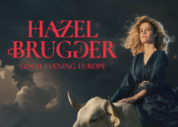 HAZEL BRUGGER  “Good Evening Europe” 2027